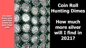 Coin Roll Hunting Dimes – Always Looking for Silver in Circulation