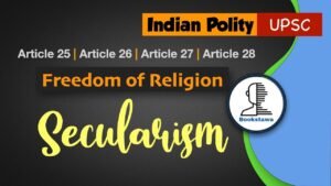 Right to Freedom of Religion | Article 25 | Article 26 | Article 27 | Article 28 |Indian Polity UPSC