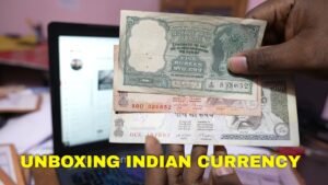 UNBOXING INDIAN CURRENCY