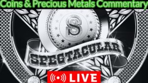 Spegtacular live! coins, precious metals, and good fun! (audio fixed mid show!)
