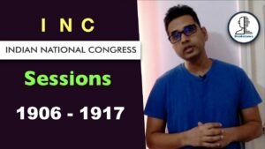 Indian National Congress Sessions for UPSC [ 1906 – 1917 ]
