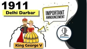 Delhi Darbar 1911 | Annulment of partition of Bengal