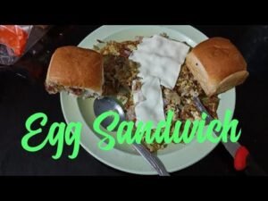 Egg Sandwich ….