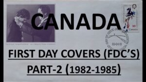 Philately | First Day Covers (FDC’s) | Canada | Part – 2 (1982 1985)|Vintage | Hobbies