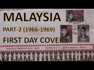 Philately | First Day Covers (FDC’s) | Malaysia | Part 2 (1966 1969) | Vintage | Hobby