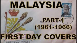 Philately | First Day Covers (FDC’s) | Malaysia | Part 1 (1961 1966) |Vintage | Hobby
