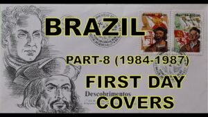 Philately | First Day Covers (FDC’s) | Brazil | Part – 8 (1984 1987) | Vintage | Hobby