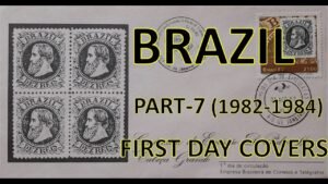Philately | First Day Covers (FDC’s) | Brazil | Part – 7 (1982 1984) | Vintage | Hobby