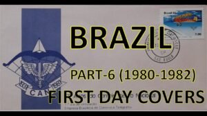 Philately | First Day Covers (FDC’s) | Brazil | Part – 6 (1980 1982) | Vintage | Hobby