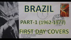 Philately | First Day Covers (FDC’s) | Brazil | Part – 1 (1962 1977) | Vintage | Hobby