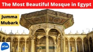 The Most Beautiful Mosque in Cairo Egypt | Mosque of Muhammad Ali|Jumma Mubarak| Master Mano|MM|V206