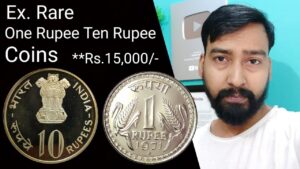 One Rupee Ex. Rare Coin * 10 Rupee Scarce Silver coin # एक रुपए और दस रुपए के दुर्लभ सिक्के