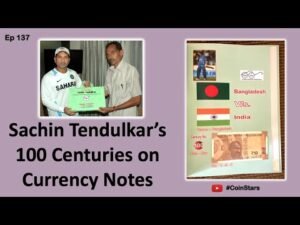 Ep 137: Sachin Tendulkar’s 100 Centuries on Currency Notes