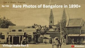 Ep 133: Rare Photos of Vintage Bangalore in 1890+ : Vintage India Part