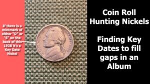 Coin Roll Hunting Nickels: Finding Key Dates & Upgrades