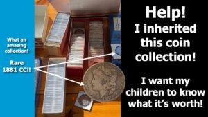 My Children will inherit my coin collection. What is it worth? (Part 1)