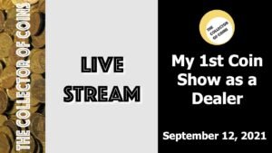 Live Stream: My 1st Coin Show as a Dealer