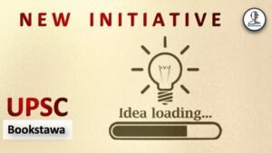 New Initiative by Bookstawa | 100% UPSC Exam Oriented