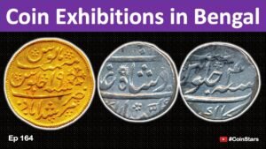 Ep 164: Coin Exhibitions in Bengal