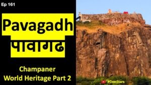 Ep 161: Pavagadh Mahakali Temple: Champaner World Heritage Part –