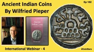 Ep 182: Ancient Indian Coins By Wilfried Pieper | International Webinar –