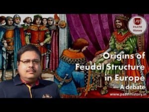 Origins of Feudal Structure in Europe।Origins of European Feudalism।Created by PAATH History