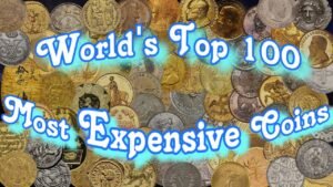 Top 100 Most Expensive Coins in the World