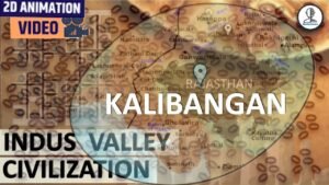 KALIBANGAN Indus Valley Civilization UPSC