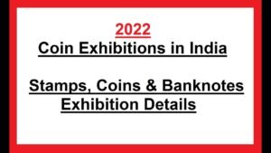 #Coinexhibitions #ExhibitioninIndia Coin Exhibition in India – 2022 (January to April) – Part 1 of