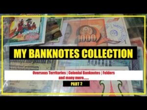 My Banknote Collection | Part 2 of 3 | Full collection