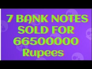 ഏഴ് നോട്ടുകളുടെ വില വെറും 66500000 രൂപ…