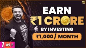 Earn ₹1 Crore by Investing ₹1000 Per Month | How to be a Millionaire? | Secrets to be Rich