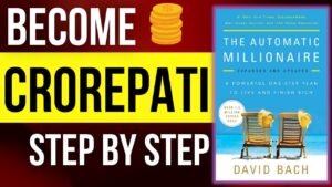 The AUTOMATIC MILLIONAIRE Book Summary By David Bach A POWERFUL ONE STEP PLAN TO LIVE & FINISH RICH