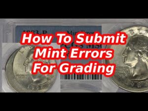 How to submit mint errors & varieties to grading companies – pcgs