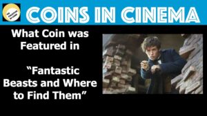 Coin dealer reacts to coins in movies: fantastic beasts and where to find them