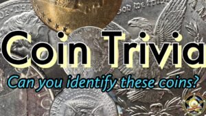 Coin Trivia! Can you identify these coins at a glance?