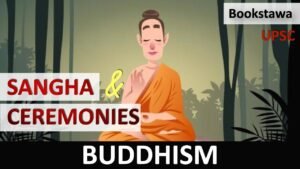 Buddhism Sangha & Ceremonies | Buddhism for UPSC | Ancient History