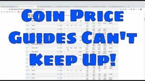 Coin Market Is So HOT Coin Price Guides Can’t Keep Up!!