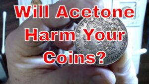 Will acetone destroy your silver or copper coins?