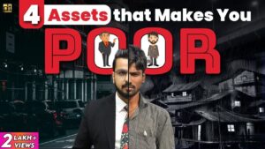 4 Assets that Make You Poor | Financial Education | Rich Vs Poor Investments