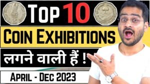Chillar gyan 💥top 10 coin exhibitions 2023! buy and sell coins only if you have knowledge! #coinexhibitions