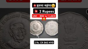 Chillar gyan 💥इतना महंगा 2 rs. coin value rs. 80k 1 lakh unc! 2 rupees cr das hyd! #shorts #oldcoins #rarecoins