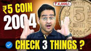 Chillar gyan 💥5 rs coin 2004? coin value बढ़ जायगी, 3 चीज़े check करलो! rare 5 rupees #5rs #oldcoin #oldcoinsvalue
